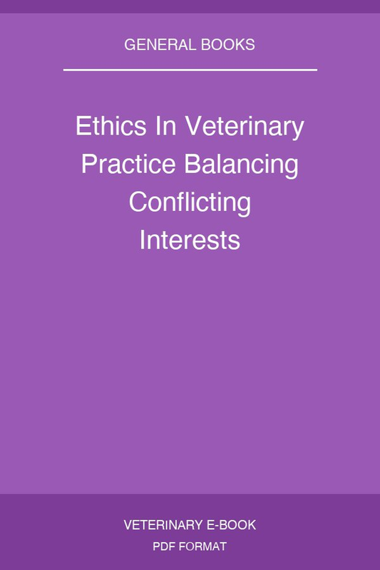 Ethics In Veterinary Practice Balancing Conflicting Interests