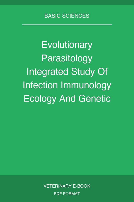 Evolutionary Parasitology Integrated Study Of Infection Immunology Ecology And Genetic Second Edition