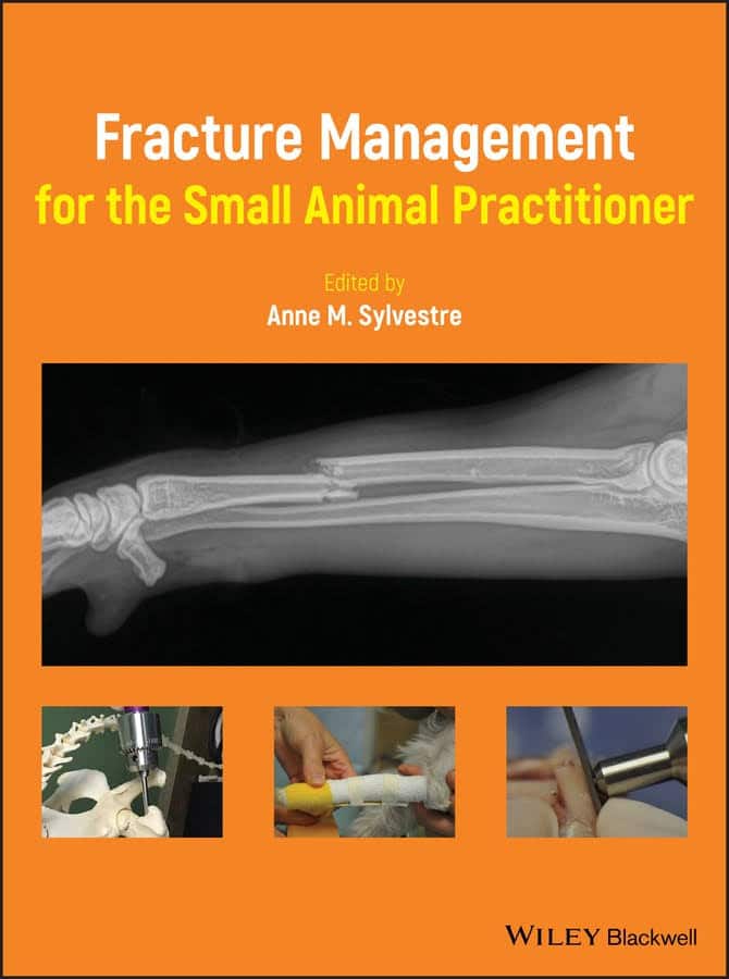Fracture Management For The Small Animal Practitioner