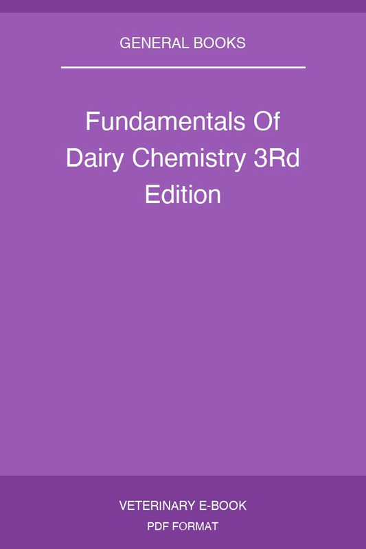 Fundamentals Of Dairy Chemistry 3rd Edition