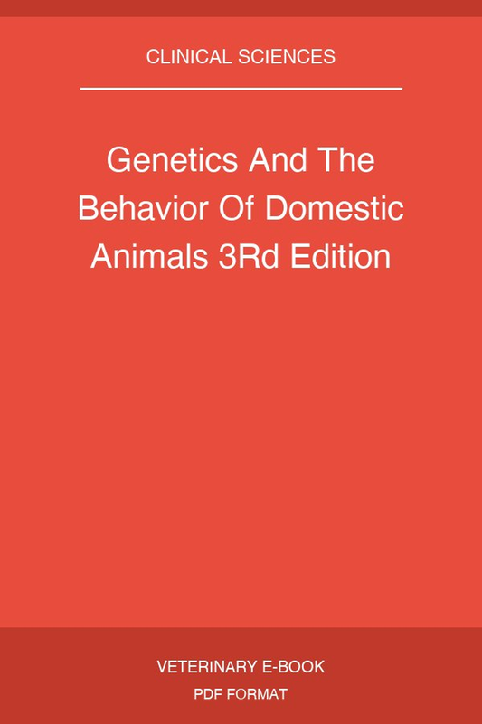 Genetics And The Behavior Of Domestic Animals 3Rd Edition