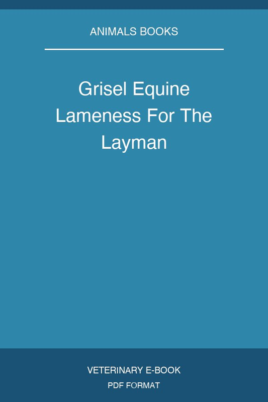 Grisel Equine Lameness For The Layman
