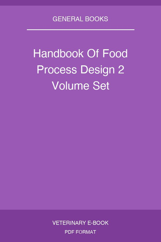 Handbook Of Food Process Design 2 Volume Set