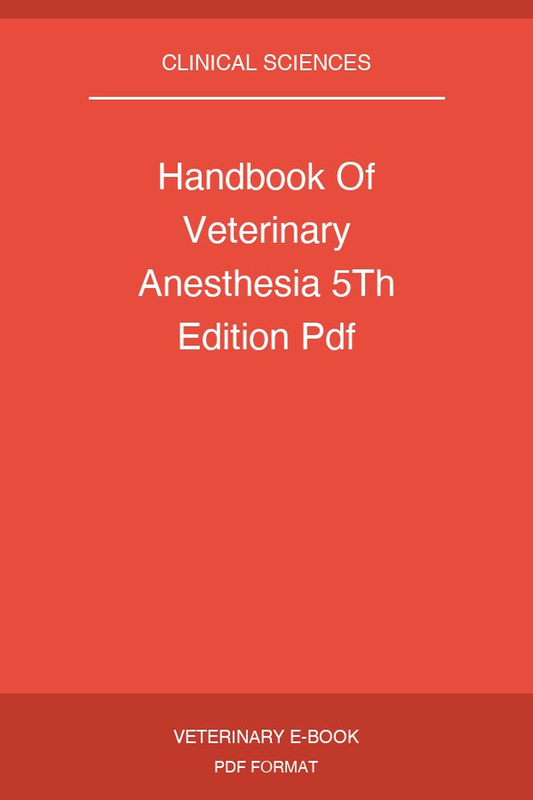 Handbook Of Veterinary Anesthesia 5Th Edition