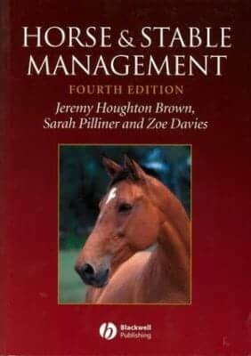 Horse And Stable Management 4Th Edition