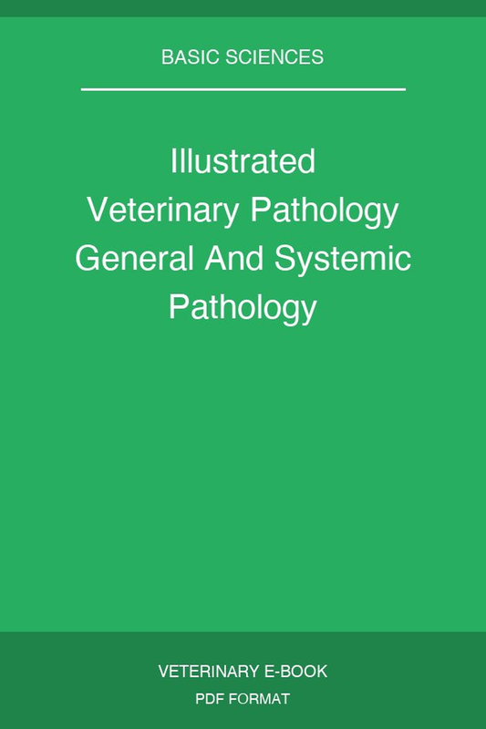 Illustrated Veterinary Pathology General And Systemic Pathology