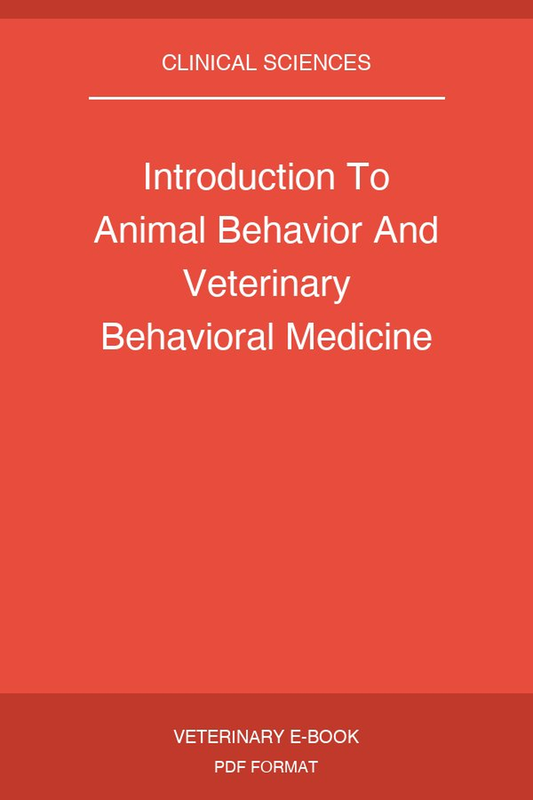 Introduction To Animal Behavior And Veterinary Behavioral Medicine
