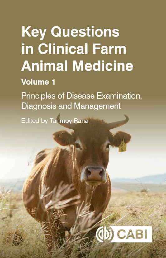 Key Questions In Clinical Farm Animal Medicine Volume 1 Principles Of Disease Examination Diagnosis And Management
