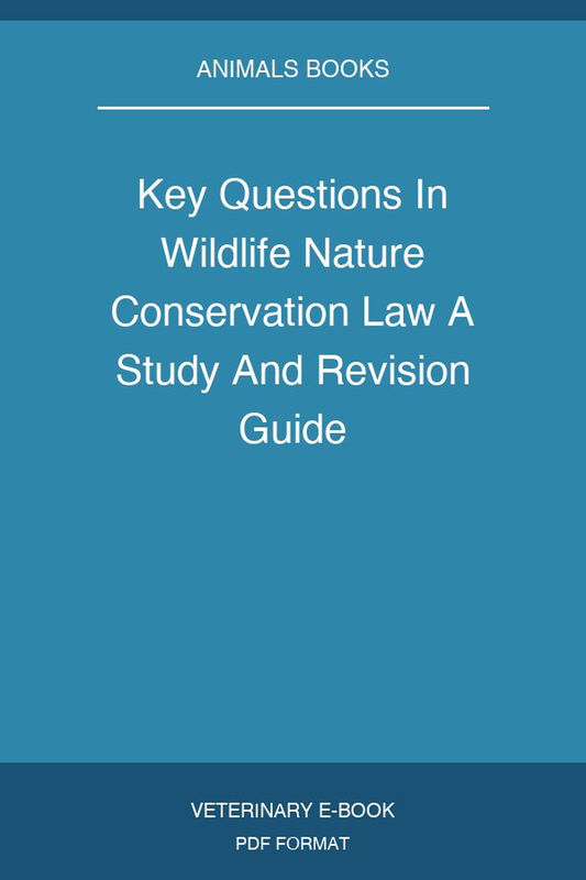 Key Questions In Wildlife Nature Conservation Law A Study And Revision Guide