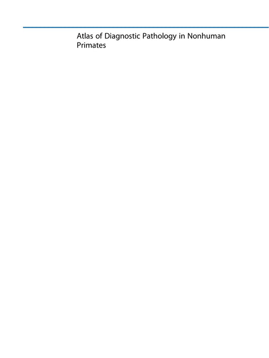 Look Inside sample page 2 - Atlas Of Diagnostic Pathology In Nonhuman Primates