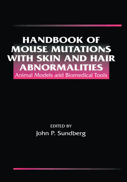 Handbook Of Mouse Mutations With Skin And Hair Abnormalities