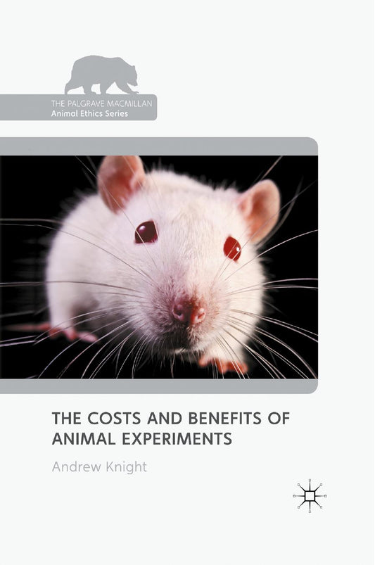 The Costs And Benefits Of Animal Experiments
