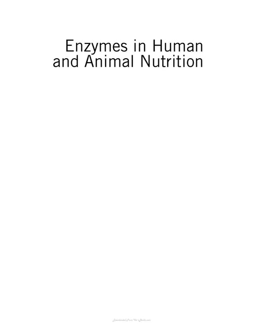 Enzymes In Human And Animal Nutrition Principles And Perspectives