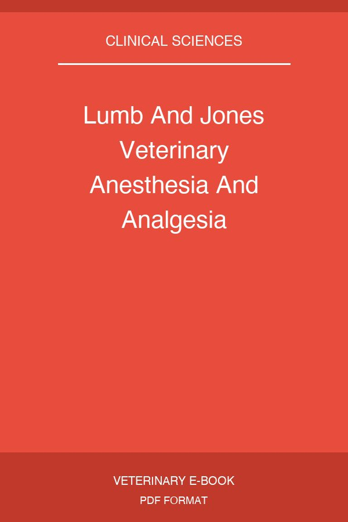 Lumb And Jones Veterinary Anesthesia And Analgesia