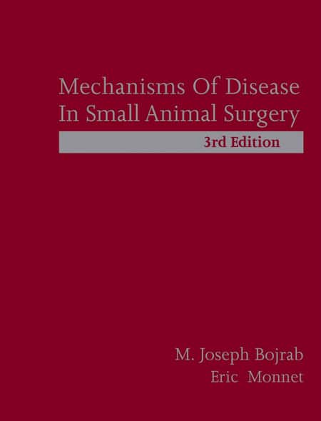 Mechanisms of Disease in Small Animal Surgery 3rd Edition
