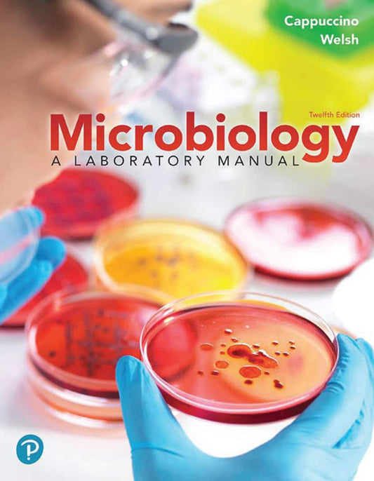 Microbiology A Laboratory Manual 12Th Edition