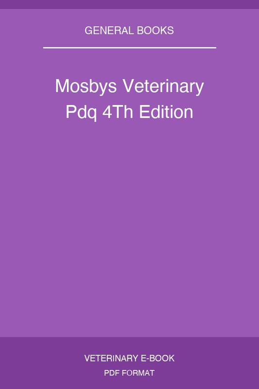 Mosby’s Veterinary PDQ 4th Edition