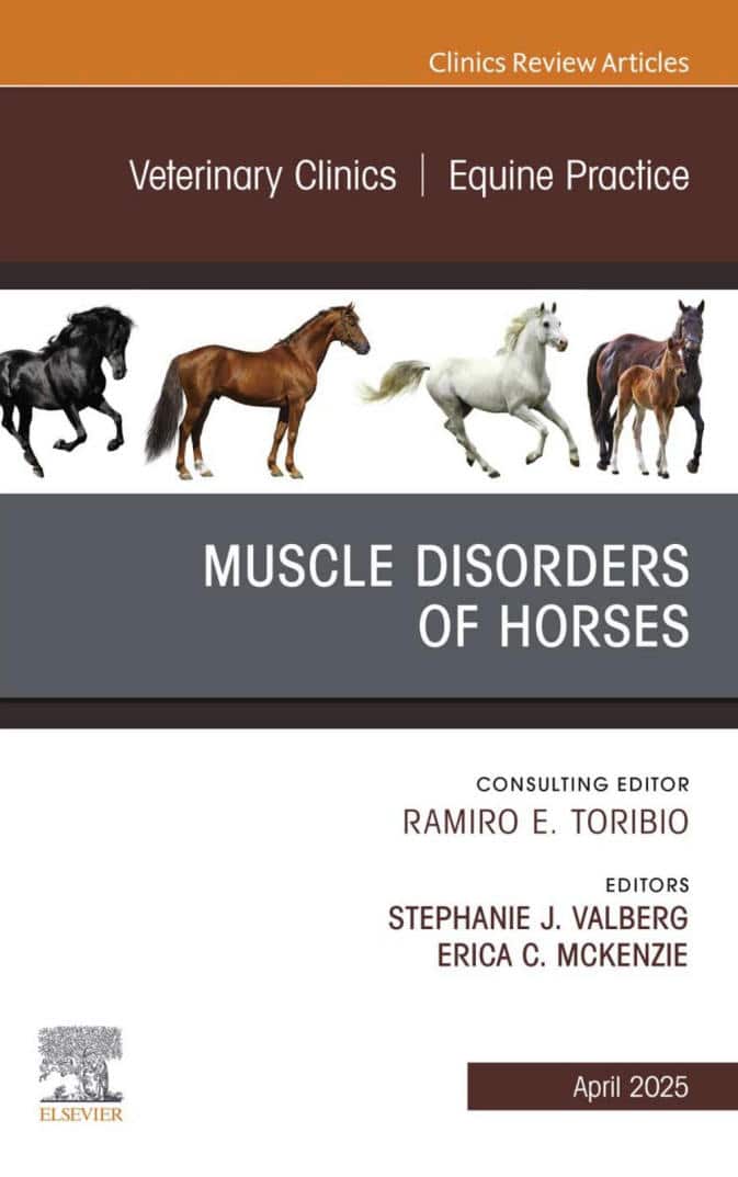 Muscle Disorders Of Horses An Issue Of Veterinary Clinics Of North America Equine Practice