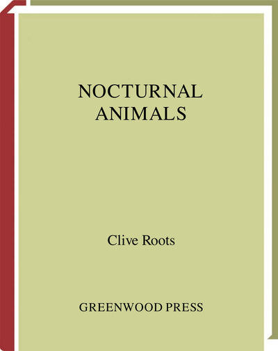 Nocturnal Animals Greenwood Guides To The Animal World