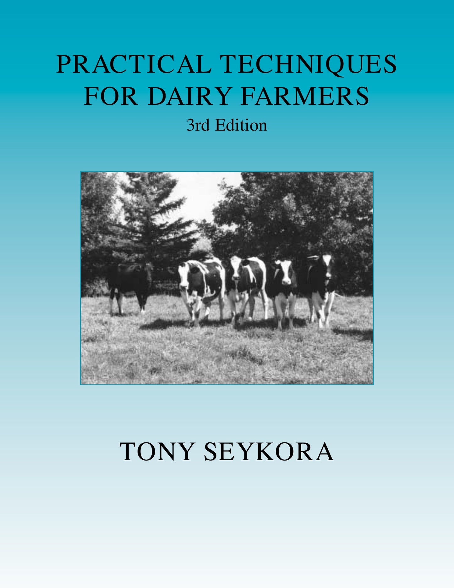 Practical Techniques For Dairy Farmers