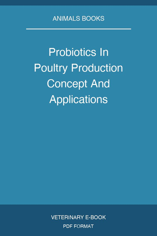 Probiotics In Poultry Production Concept And Applications