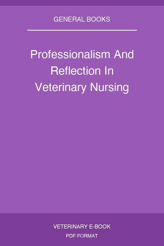 Professionalism And Reflection In Veterinary Nursing