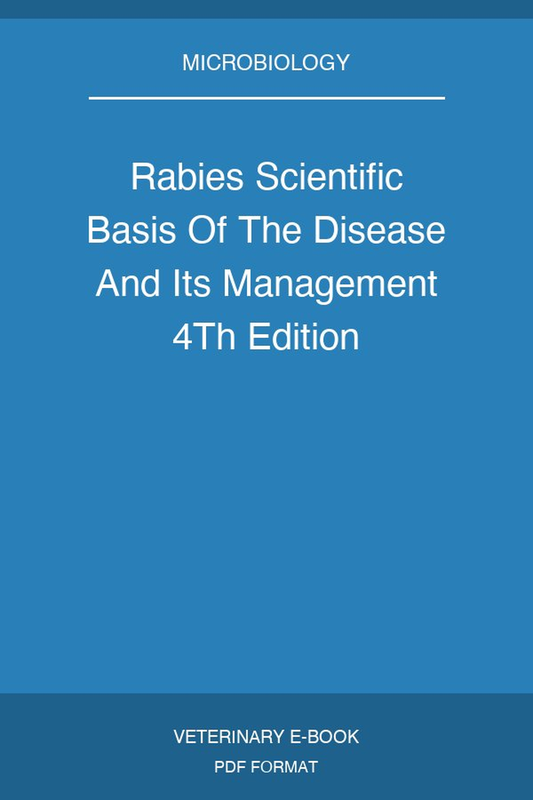 Rabies Scientific Basis Of The Disease And Its Management 4Th Edition