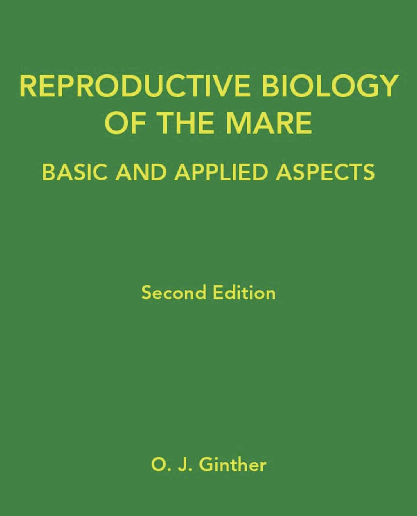 Reproductive Biology Of The Mare Basic And Applied Aspects 2nd Edition