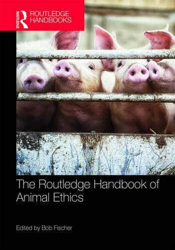 Routledge Handbook Of Animal Ethics