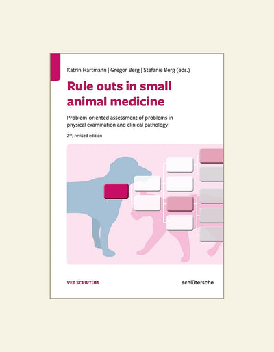 Rule Outs in Small Animal Medicine: Problem-oriented Assessment of Problems in Physical Examination and — front cover