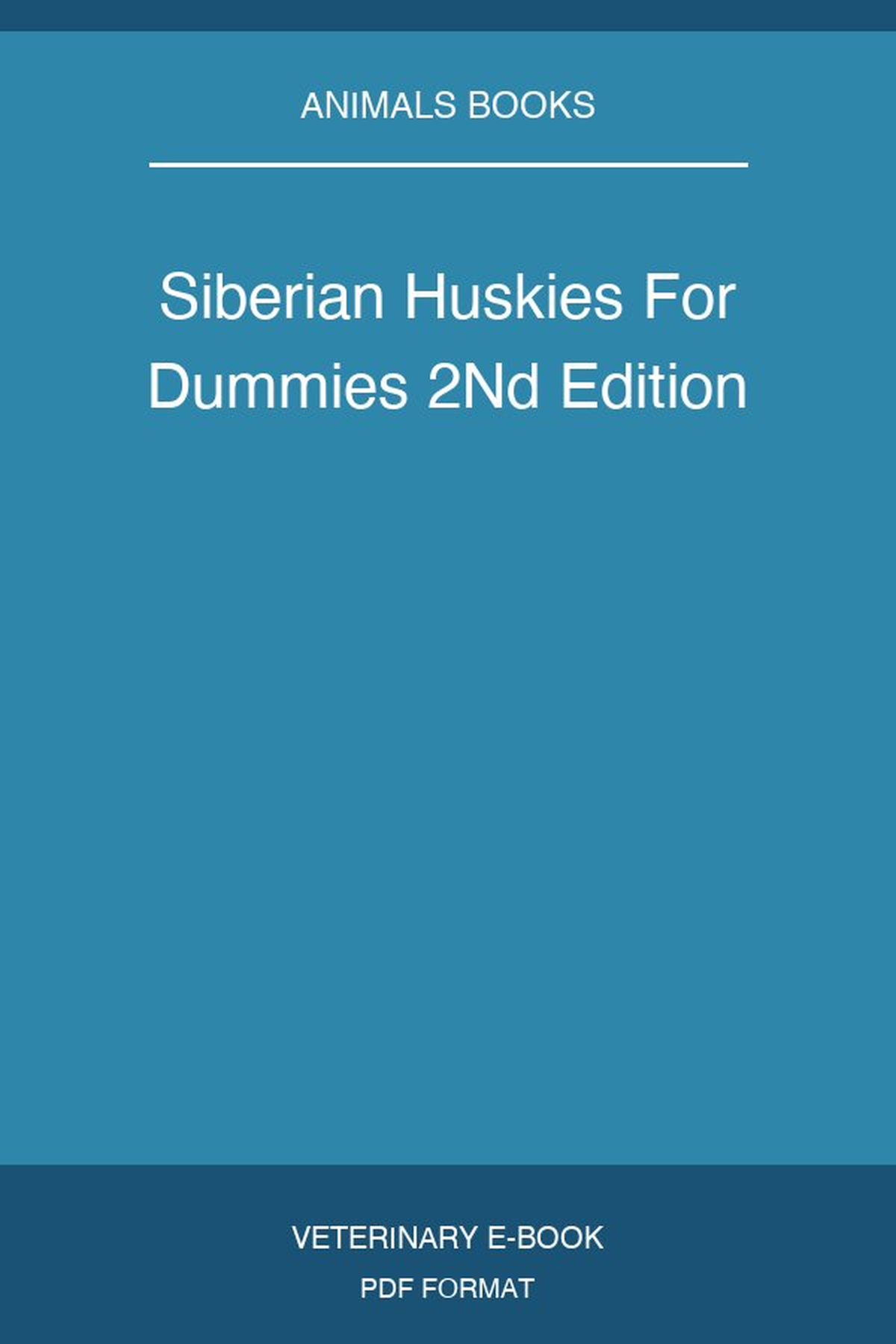 Siberian Huskies For Dummies 2Nd Edition