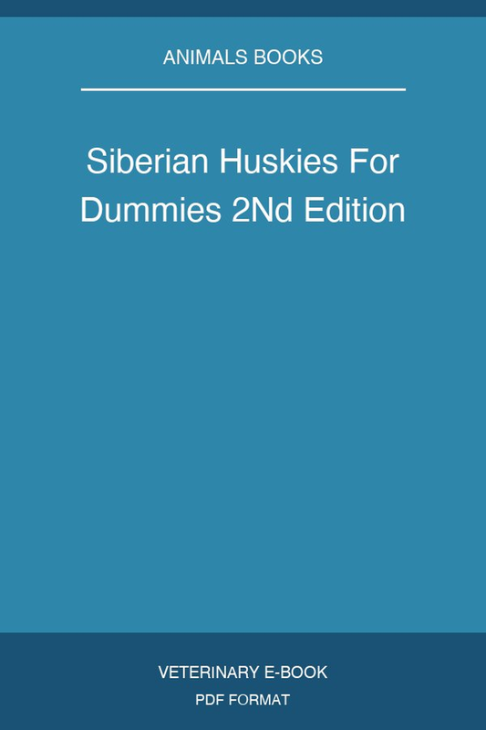 Siberian Huskies For Dummies 2Nd Edition