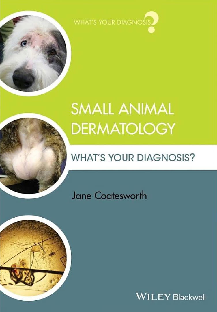 Small Animal Dermatology: What's Your Diagnosis?