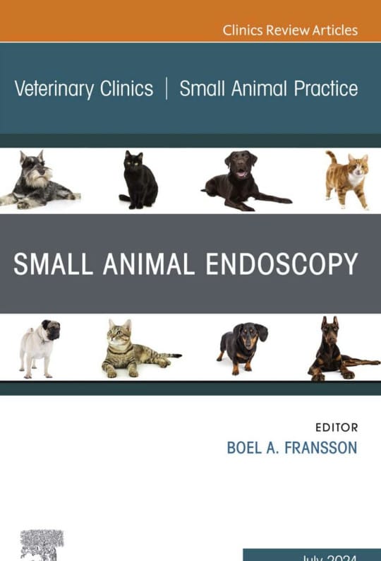 Small Animal Endoscopy An Issue Of Veterinary Clinics Of North America