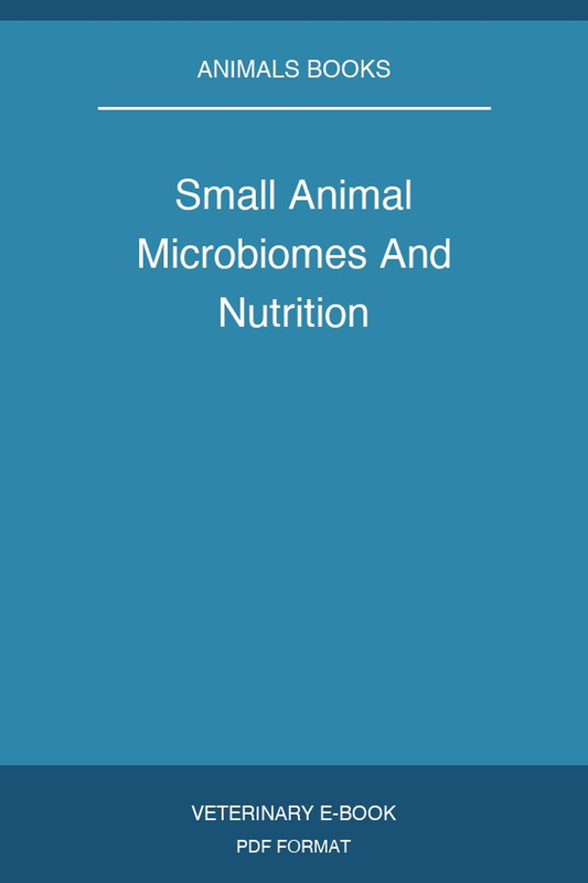 Small Animal Microbiomes And Nutrition