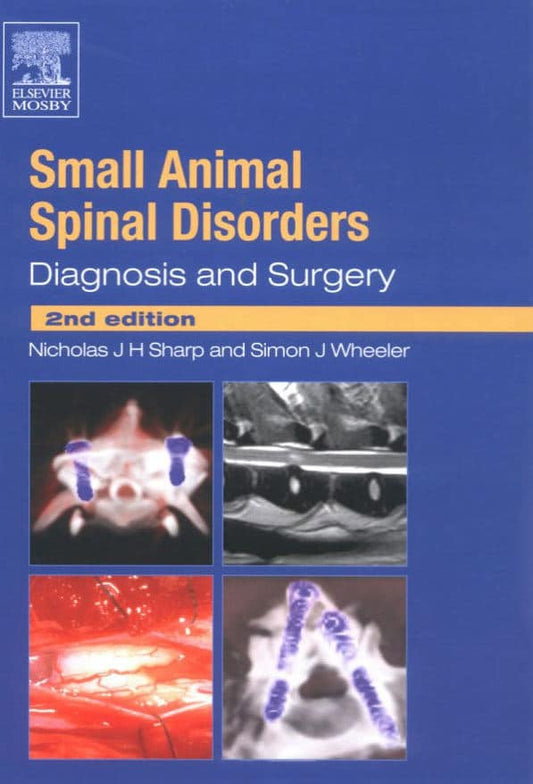 Small Animal Spinal Disorders: Diagnosis and Surgery 2nd Edition - Cover