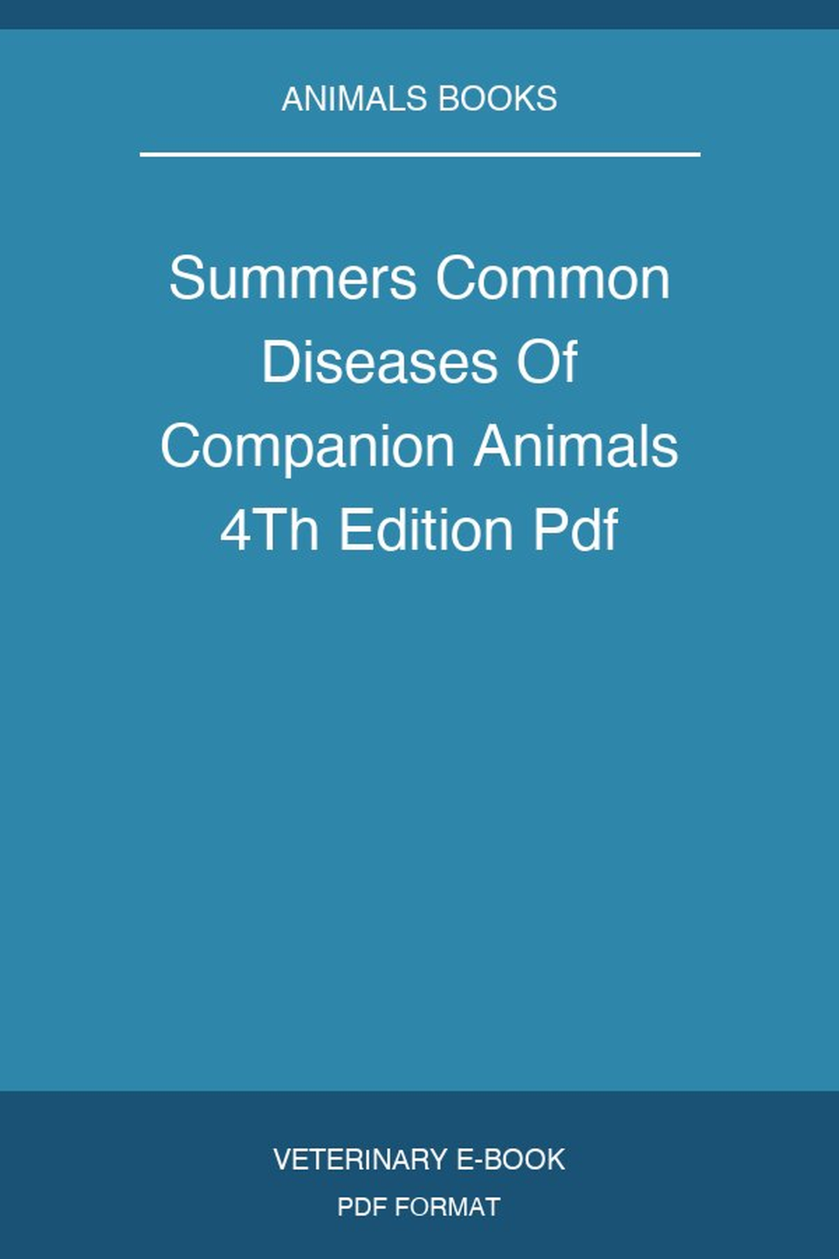 Summers Common Diseases Of Companion Animals 4Th Edition Pdf