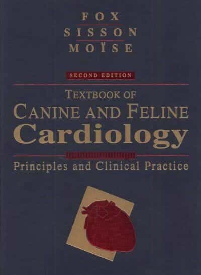 Textbook Of Canine And Feline Cardiology Principles And Clinical Practice 2nd Edition