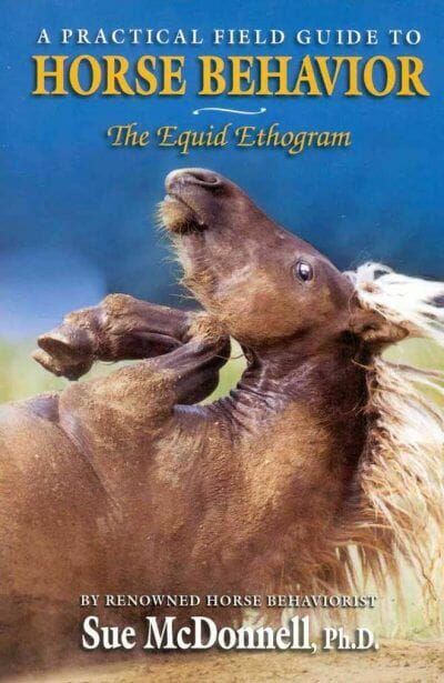 The Equid Ethogram, A Practical Field Guide to Horse Behavior