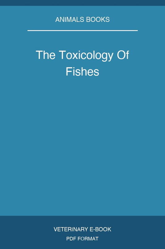 The Toxicology Of Fishes