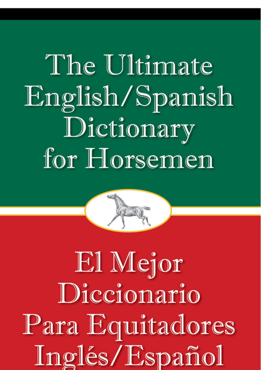 The Ultimate English Spanish Dictionary For Horsemen