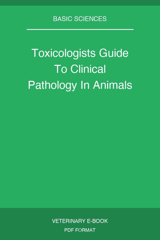 Toxicologists Guide To Clinical Pathology In Animals