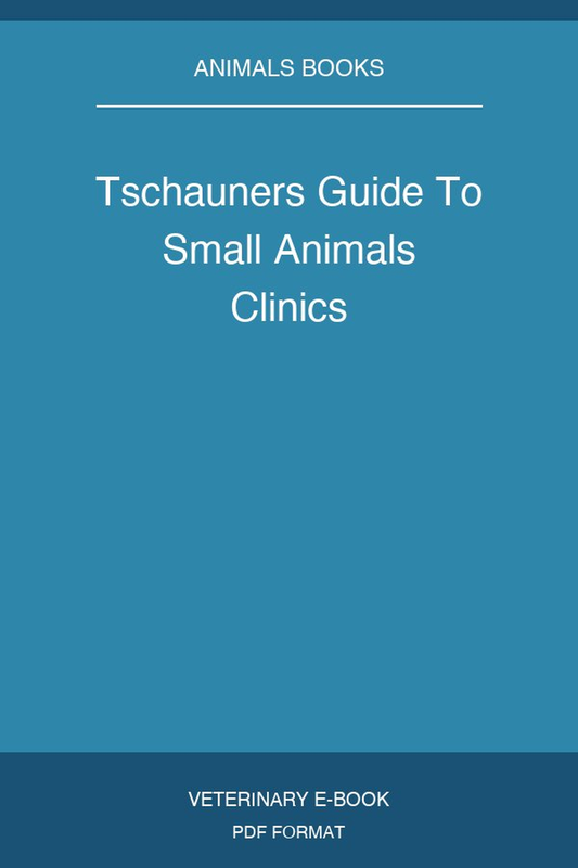 Tschauners Guide To Small Animals Clinics