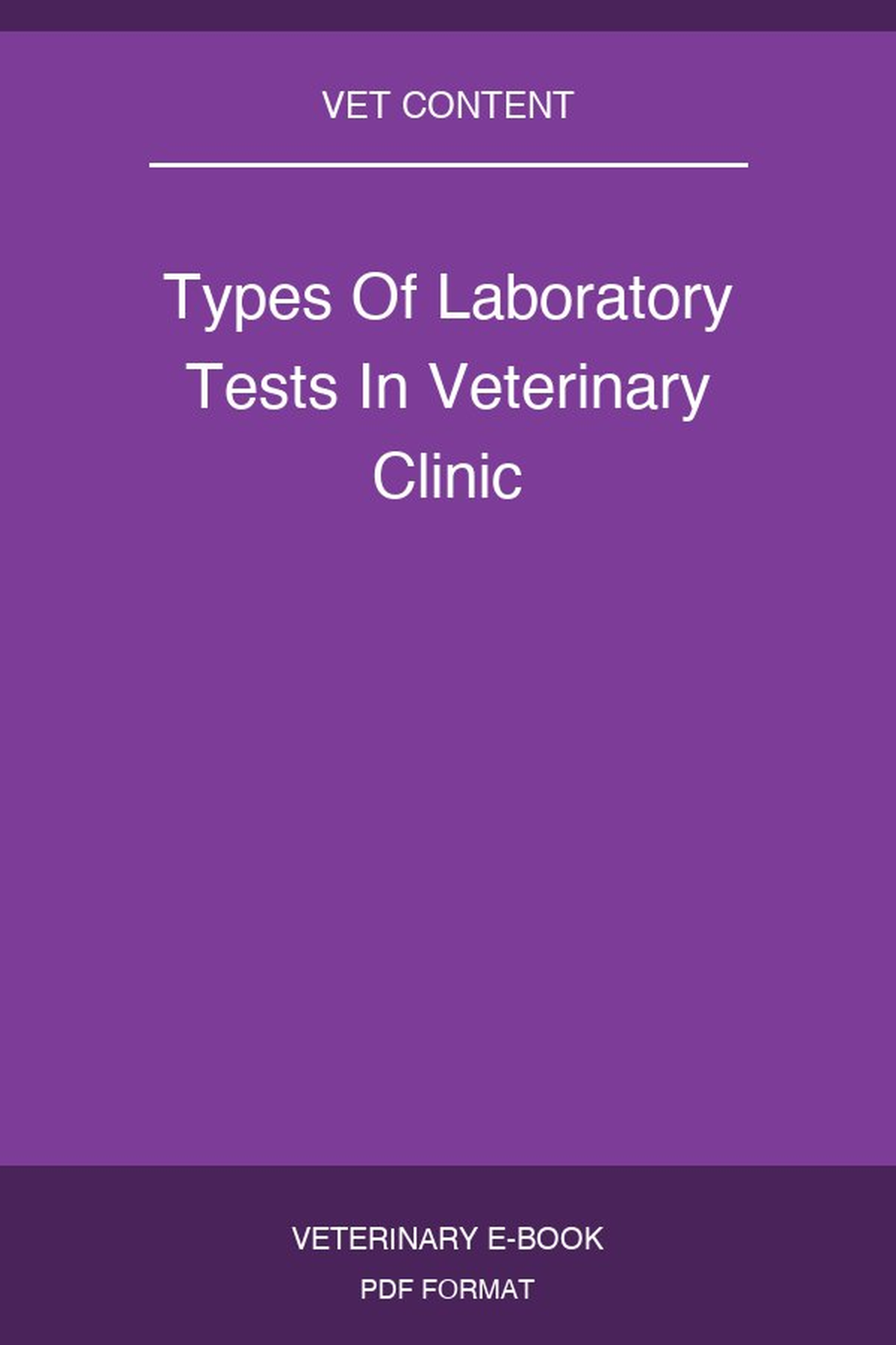 Types Of Laboratory Tests In Veterinary Clinic