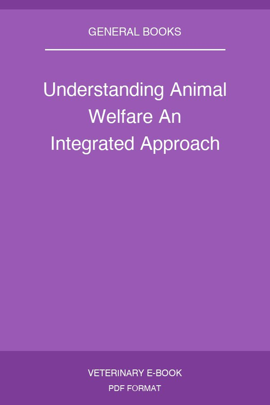 Understanding Animal Welfare An Integrated Approach