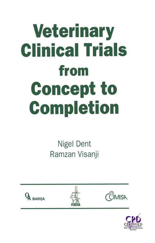Veterinary Clinical Trials From Concept To Completion