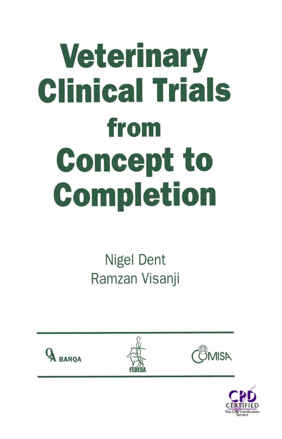 Veterinary Clinical Trials From Concept To Completion
