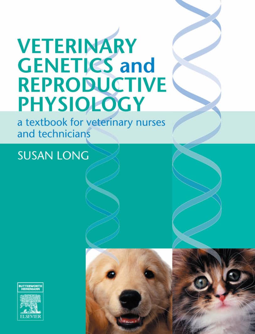 Veterinary Genetics And Reproductive Physiology A Textbook For Veterinary Nurses And Technicians