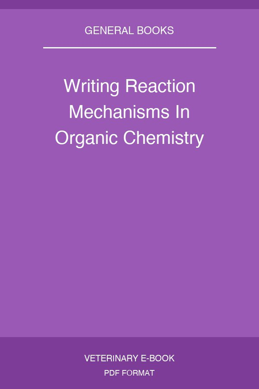 Writing Reaction Mechanisms In Organic Chemistry