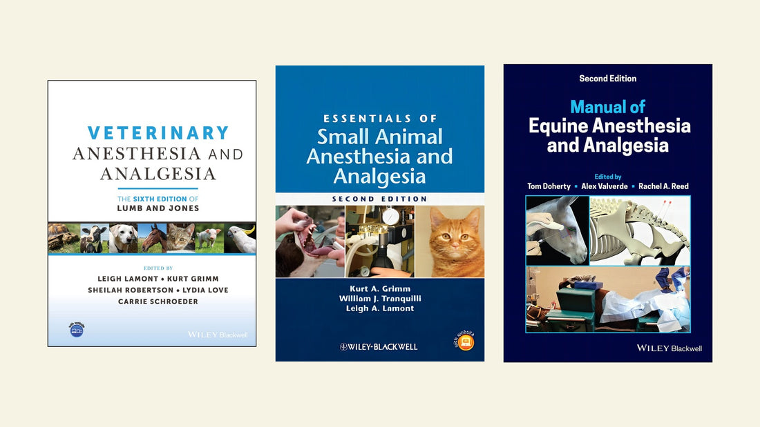 Anesthesia book covers: Lumb and Jones 6th edition; Essentials of Small Animal Anesthesia and Analgesia 2nd edition; Manual of Equine Anesthesia and Analgesia 2nd edition.